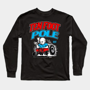 Ten Foot Pole Long Sleeve T-Shirt